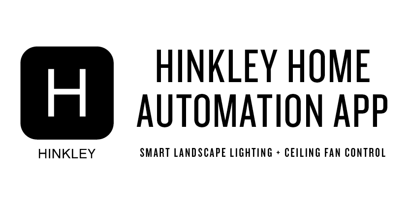 Hinkley Home Automation App- Smart Landscape Lighting and Ceiling fan control